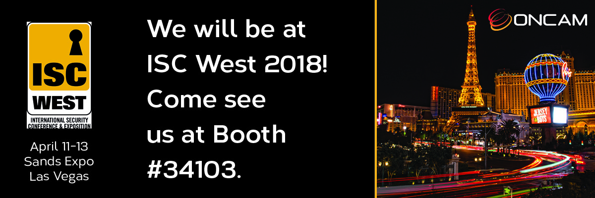 Top 4 Ways to See Oncam at ISC West 2018