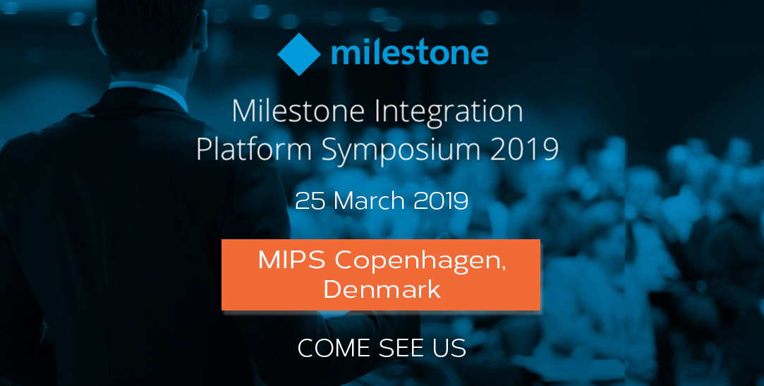 MIPS with Milestone – Copenhagen