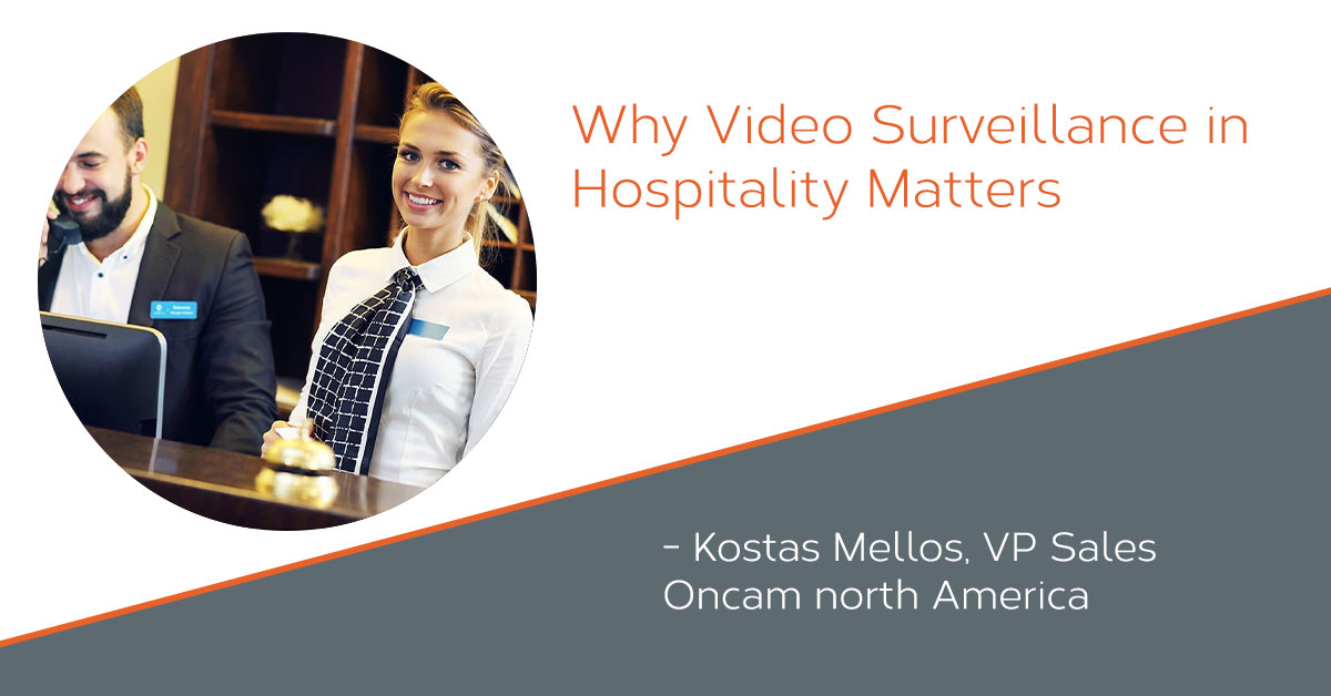 Why Video Surveillance Matters in Hospitality